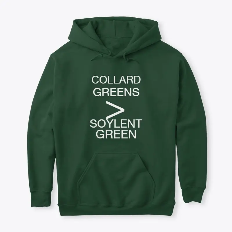 B1AG Collard Greens > Soylent Green